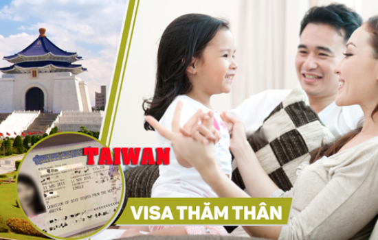Visa Đài Loan_ Thăm Thân Nhân